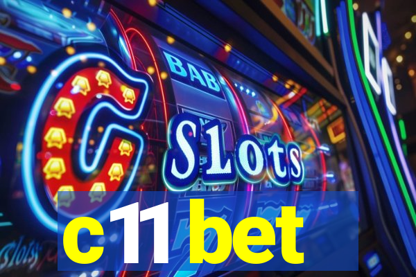 c11 bet